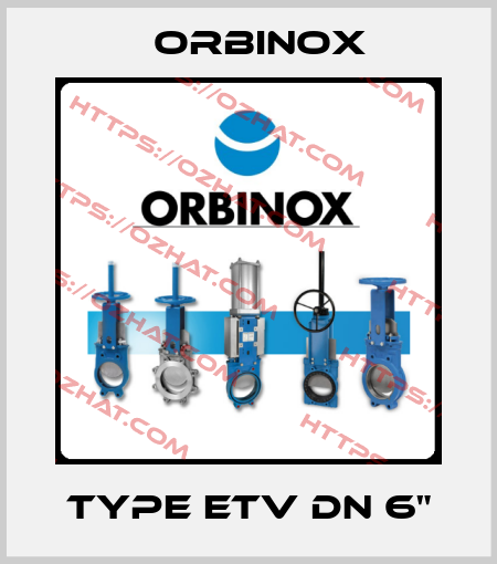 Type ETV DN 6" Orbinox