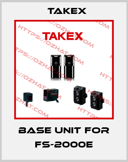 Base unit for FS-2000E Takex