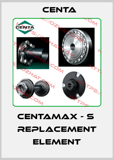 CENTAMAX - S  replacement element Centa