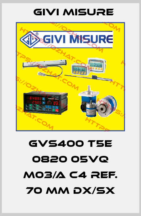 GVS400 T5E 0820 05VQ M03/A C4 Ref. 70 mm dx/sx Givi Misure