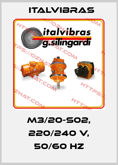 M3/20-S02, 220/240 V, 50/60 Hz Italvibras