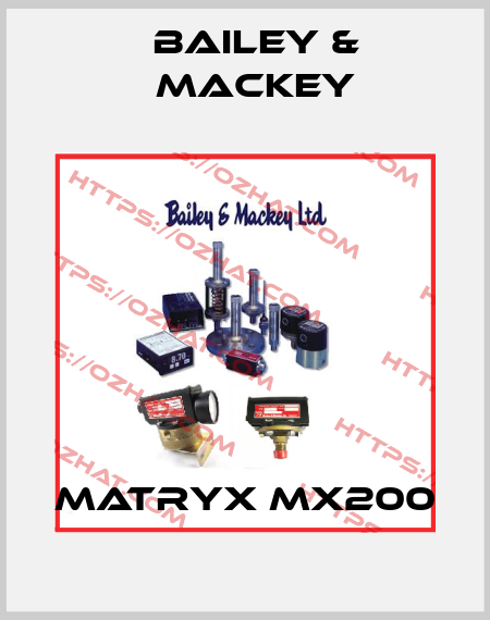 Matryx MX200 Bailey & Mackey