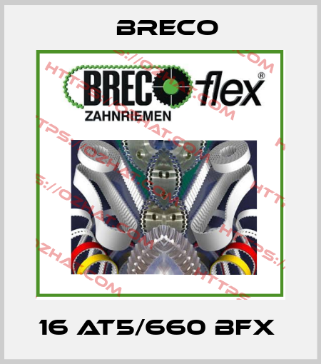 16 AT5/660 BFX  Breco