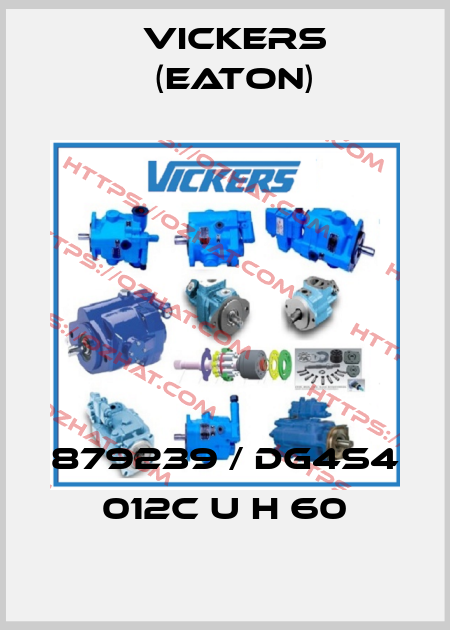 879239 / DG4S4 012C U H 60 Vickers (Eaton)