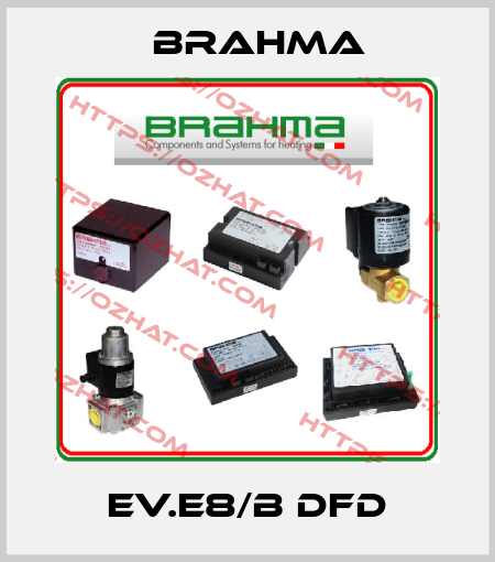 EV.E8/B DFD Brahma