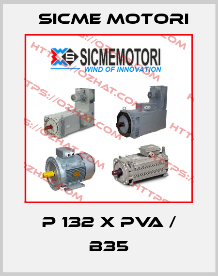 P 132 X PVA / B35 Sicme Motori