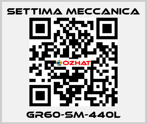 GR60-SM-440L Settima Meccanica