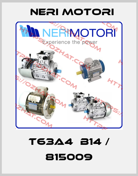 T63A4  B14 / 815009 Neri Motori