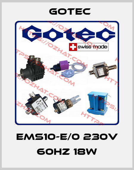 EMS10-E/0 230V 60Hz 18W Gotec