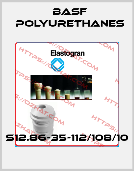 S12.86-35-112/108/10 BASF Polyurethanes
