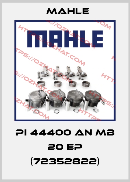 PI 44400 AN MB 20 EP (72352822) MAHLE