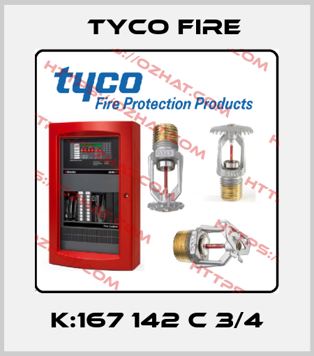 K:167 142 C 3/4 Tyco Fire