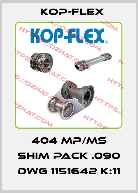 404 MP/MS SHIM PACK .090 DWG 1151642 K:11 Kop-Flex