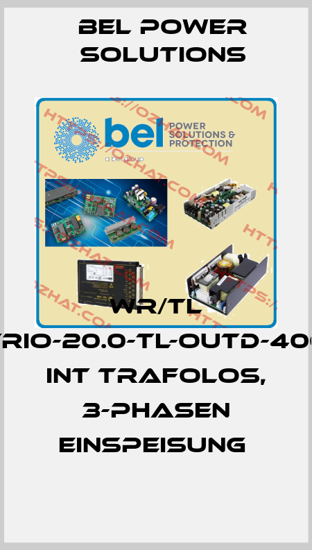 WR/TL TRIO-20.0-TL-OUTD-400 INT TRAFOLOS, 3-PHASEN EINSPEISUNG  Bel Power Solutions