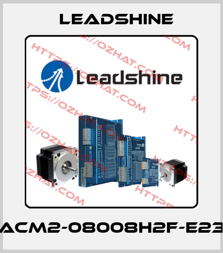 acm2-08008h2f-e23 Leadshine