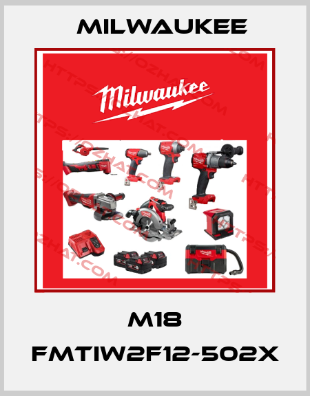 M18 FMTIW2F12-502X Milwaukee