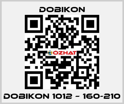 DOBIKON 1012 – 160-210 DOBIKON