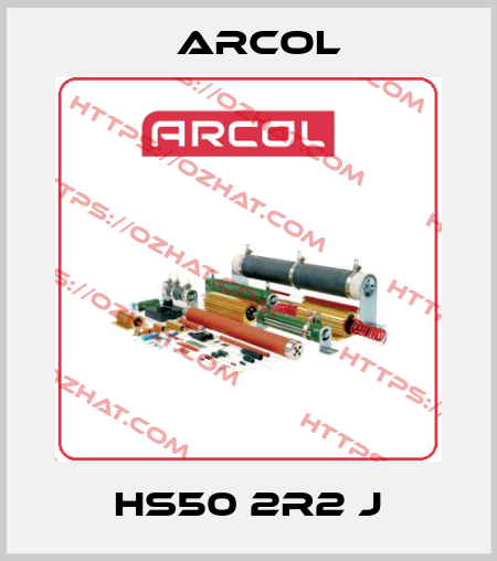HS50 2R2 J Arcol