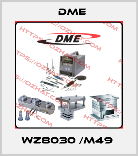 WZ8030 /M49  Dme