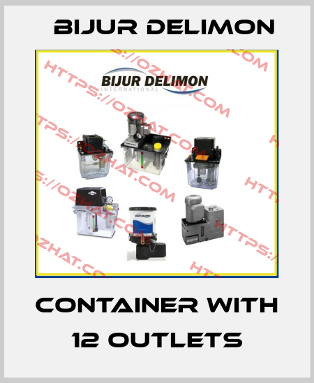 Container with 12 outlets Bijur Delimon