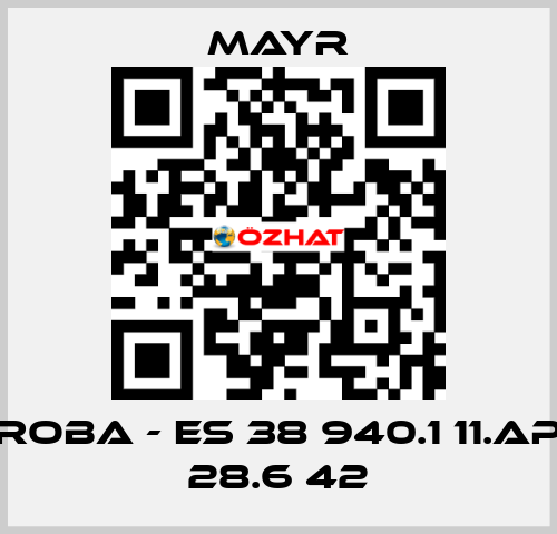 ROBA - ES 38 940.1 11.AP 28.6 42 Mayr