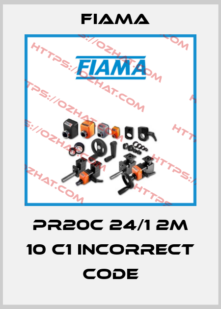 PR20C 24/1 2M 10 C1 incorrect code Fiama