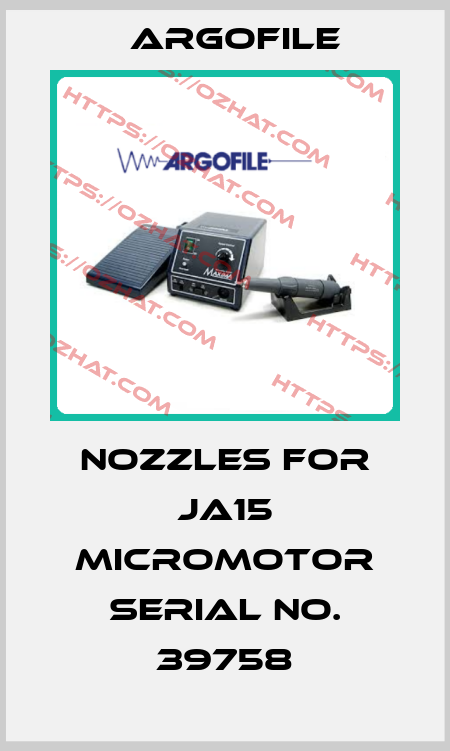 nozzles for JA15 micromotor serial No. 39758 Argofile