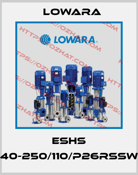 ESHS 40-250/110/P26RSSW Lowara