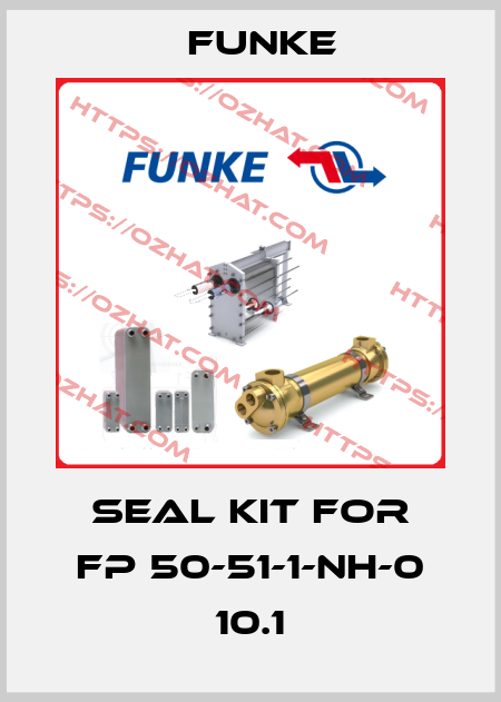 seal kit for FP 50-51-1-NH-0 10.1 Funke