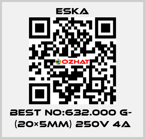 Best No:632.000 G-  (20×5mm) 250V 4A Eska
