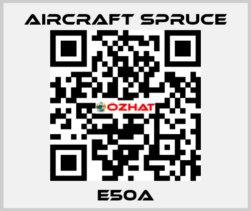 E50A Aircraft Spruce