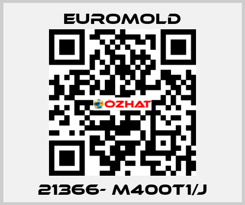 21366- M400T1/J EUROMOLD