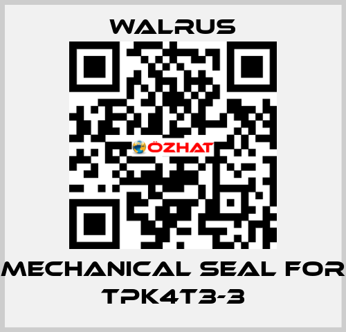 Mechanical seal for TPK4T3-3 Walrus