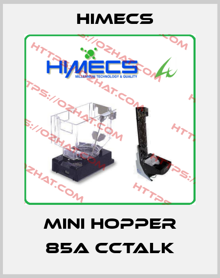 Mini Hopper 85A CCTALK Himecs