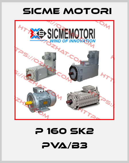 P 160 SK2 PVA/B3 Sicme Motori