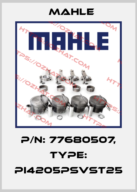 P/N: 77680507, Type: PI4205PSVST25 MAHLE