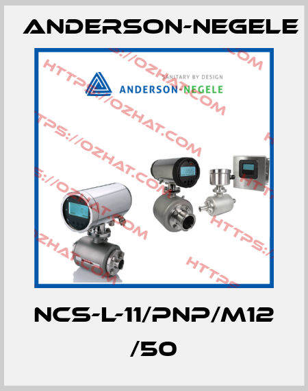 NCS-L-11/PNP/M12 /50 Anderson-Negele