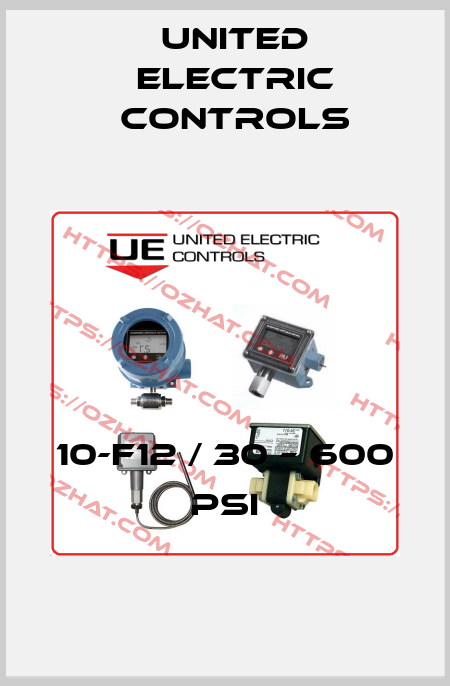 10-F12 / 30 – 600 PSI United Electric Controls