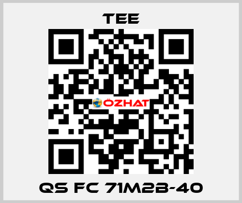 QS FC 71M2B-40 TEE