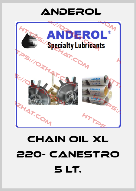 CHAIN OIL XL 220- CANESTRO 5 LT. Anderol