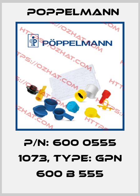 P/N: 600 0555 1073, Type: GPN 600 B 555 Poppelmann