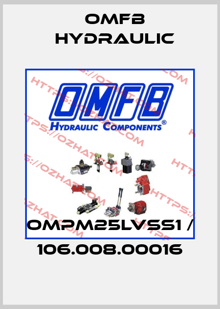 OMPM25LVSS1 / 106.008.00016 OMFB Hydraulic
