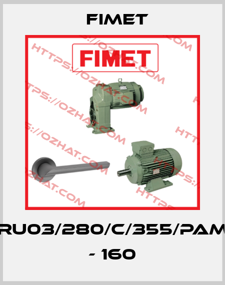 RU03/280/C/355/PAM - 160 Fimet