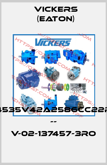 4535V42A2586CC22R -- V-02-137457-3RO Vickers (Eaton)