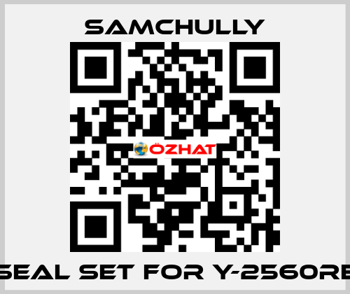 seal set for Y-2560RE Samchully