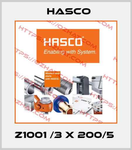 Z1001 /3 X 200/5  Hasco