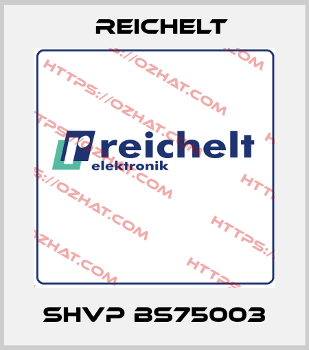 SHVP BS75003 Reichelt