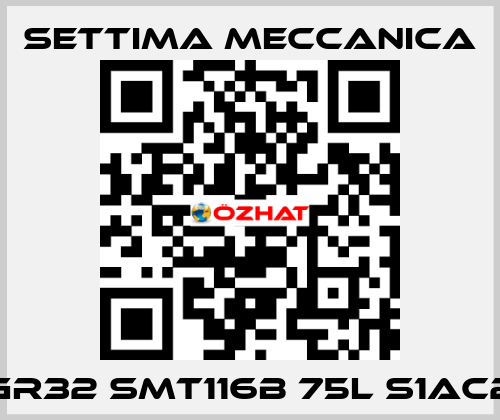 GR32 SMT116B 75L S1AC2 Settima Meccanica