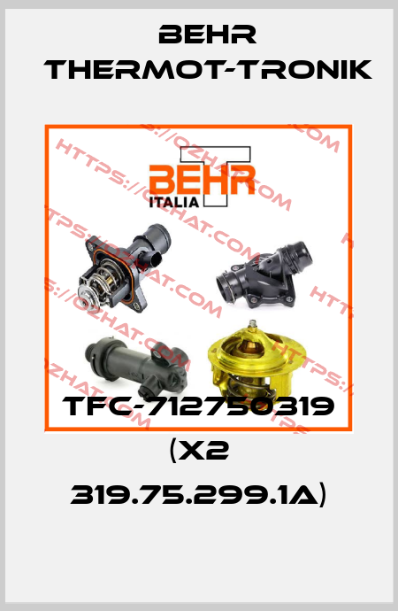 TFC-712750319 (X2 319.75.299.1A) Behr Thermot-Tronik