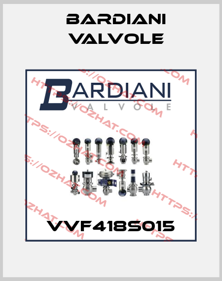 VVF418S015 Bardiani Valvole